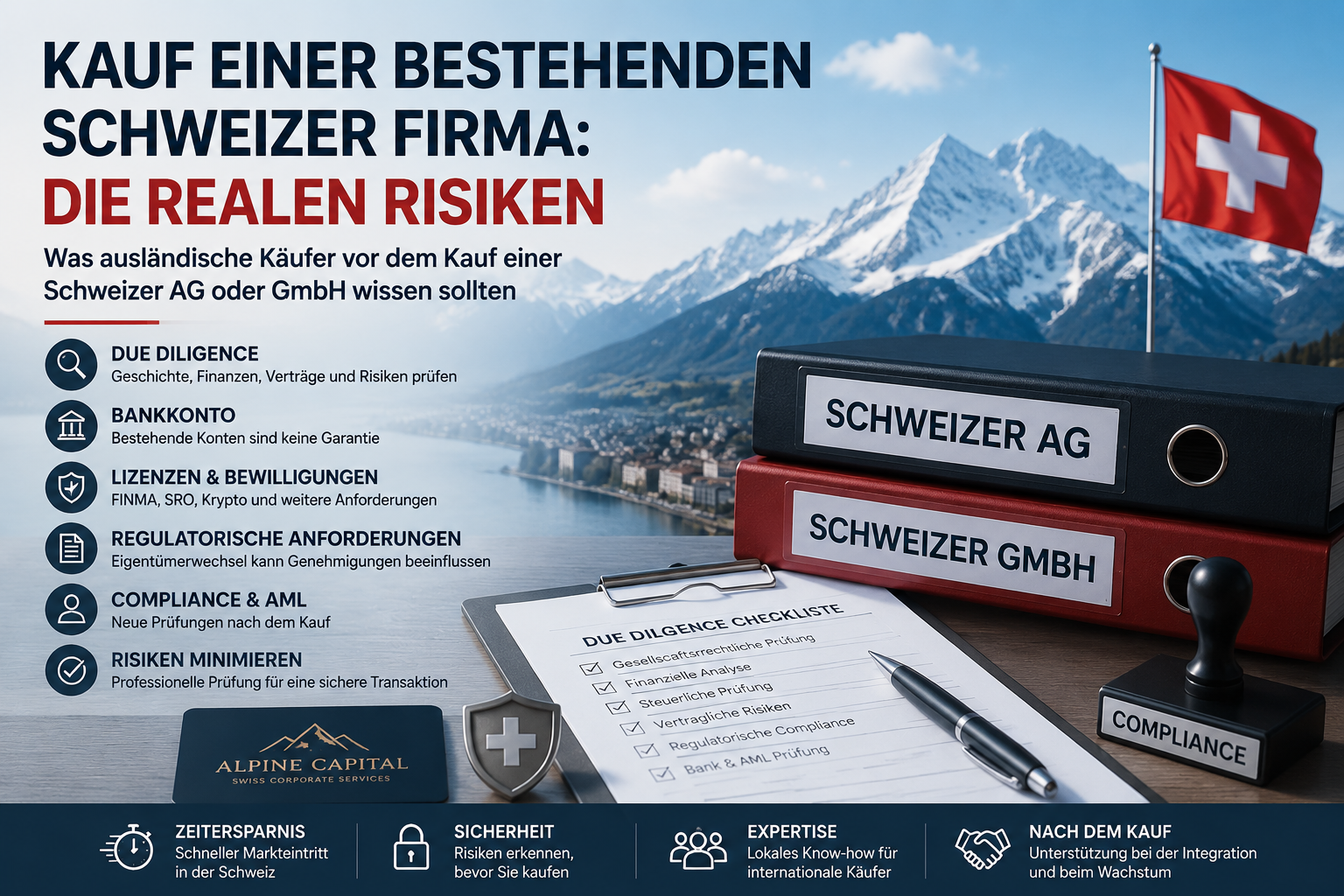 Kauf einer bestehenden Schweizer AG oder GmbH: Due-Diligence-Prüfung von Risiken, Bankkonto, FINMA-Lizenzen und regulatorischen Anforderungen für ausländische Käufer